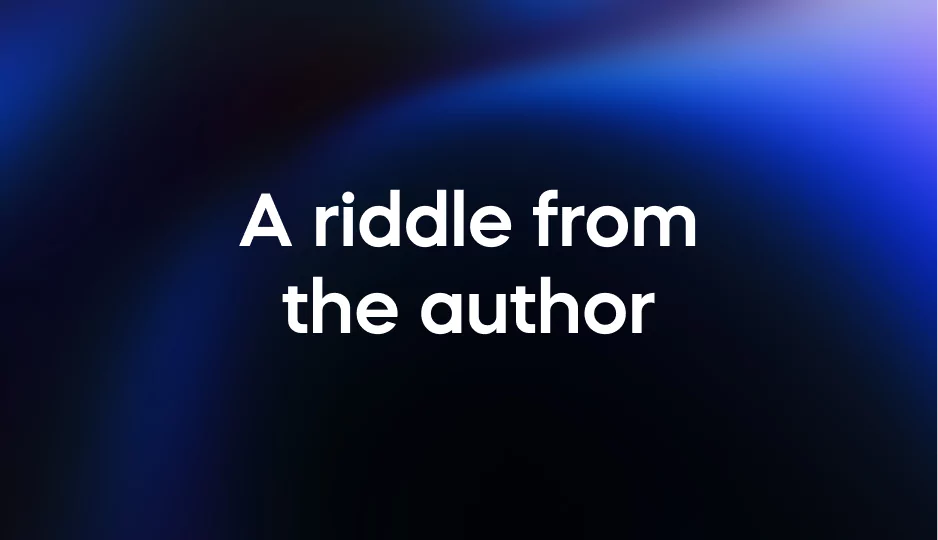 A riddle from the author